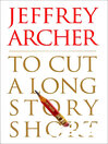 Cover image for To Cut a Long Story Short